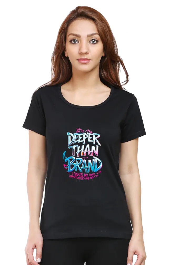 "Deeper Than The Brand - Empowerment T-Shirt"